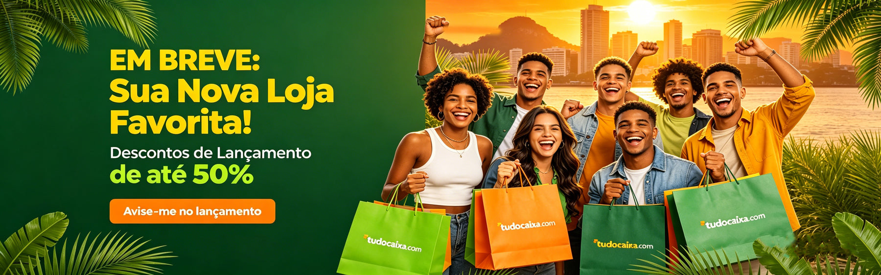 Tudo o que você precisa, em um só lugar!